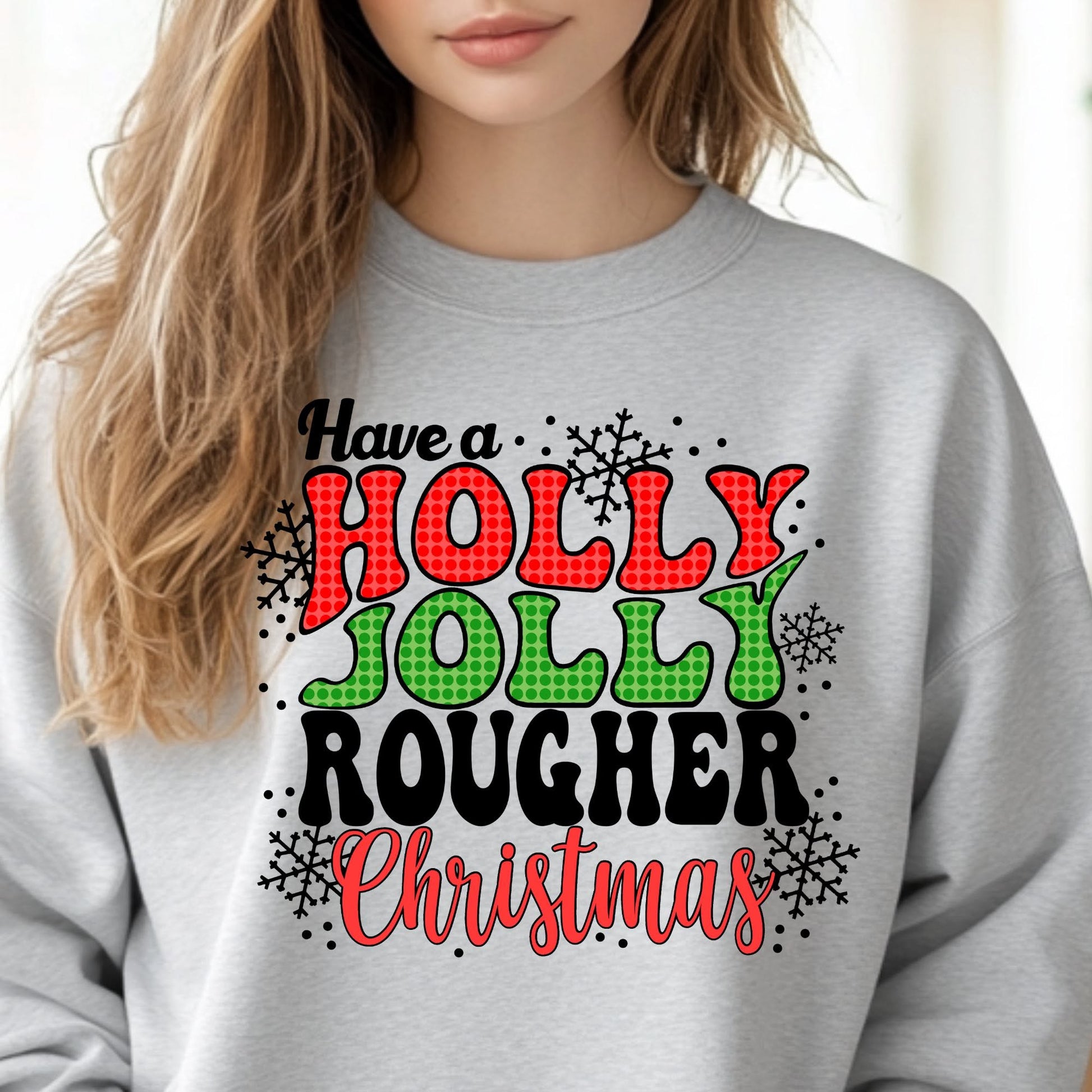 Have a Holly Jolly Rougher Christmas