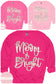 Merry and Bright sparkle script on pink apparel